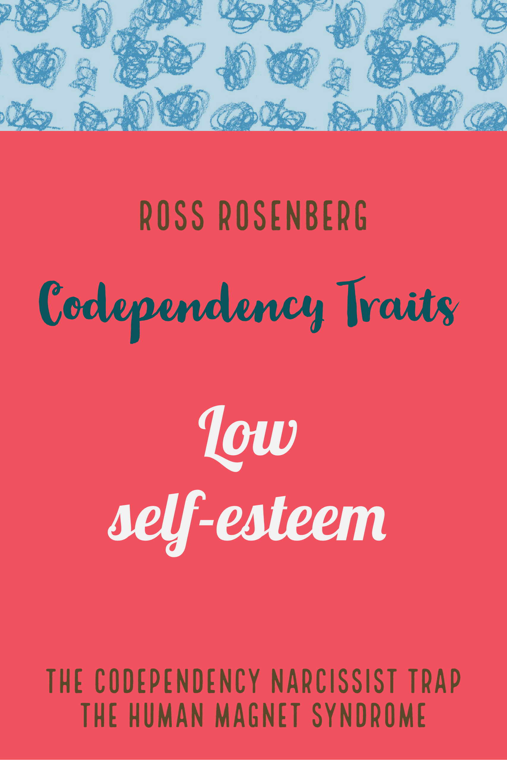 Ross Rosenberg The Human Magnet Syndrome Book Codependency