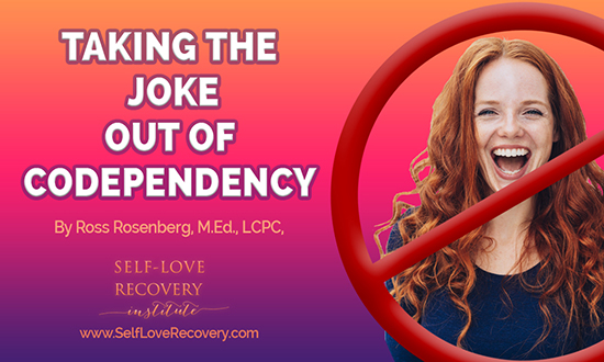 Taking the Joke Out of Codependency