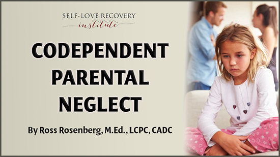Codependent Parental Neglect
