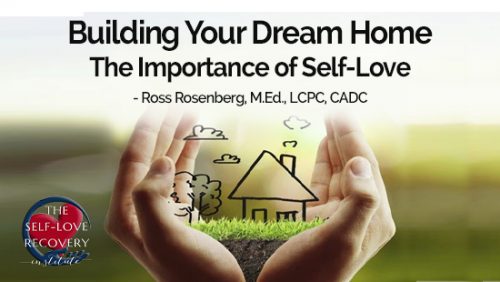 Building Your Dream Home - The Importance of Self-Love