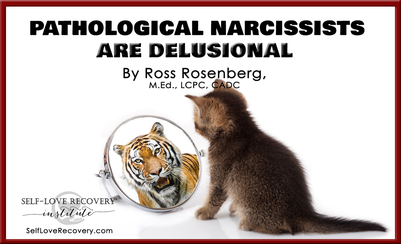 Pathological Narcissists Are Delusional