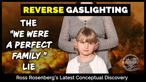 Reverse Gaslighting: The “We Are a Perfect Family” Lie